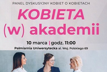 Kobieta (w) akademii - panel dyskusyjny, 10.03.2025